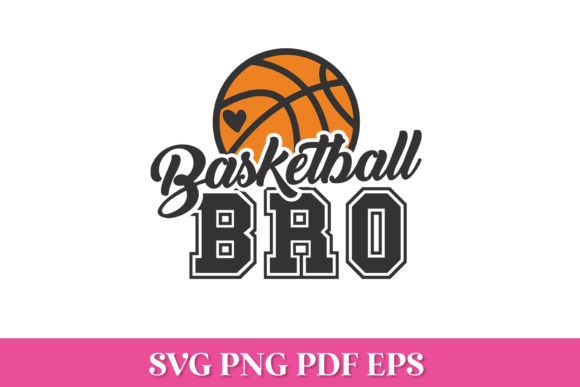 Basketball Bro SVG Quote for Graphics and Crafts