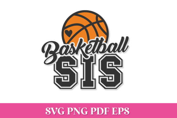 Basketball Sis SVG Quote: Graphics & Crafts for Makers