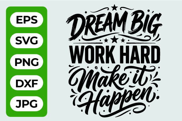 Dream Big Work Hard SVG Quote: A Graphics & Crafts Review