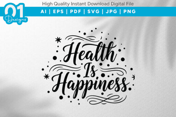 Health is Happiness SVG Quote Design: Graphics for Crafts