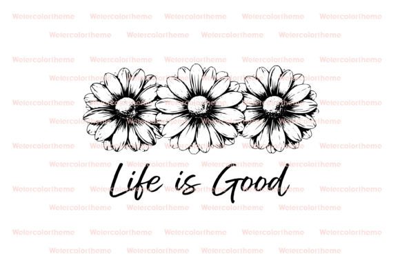 Life is Good SVG, Inspirational Quote for Graphics and Crafts
