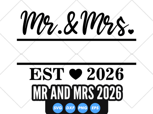 Mr and Mrs EST 2026 SVG Wedding Quote Graphics