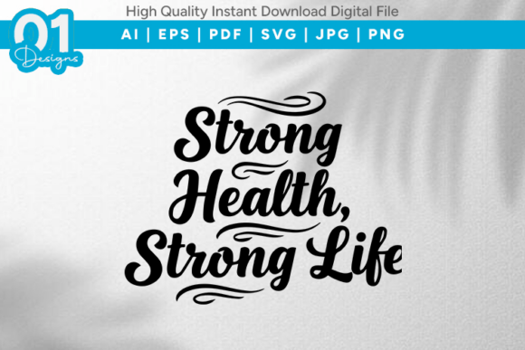 Strong Health Strong Life SVG Quote: Graphics for Crafts
