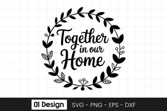 Together in Our Family Quote Wreath SVG: Graphics for Crafts